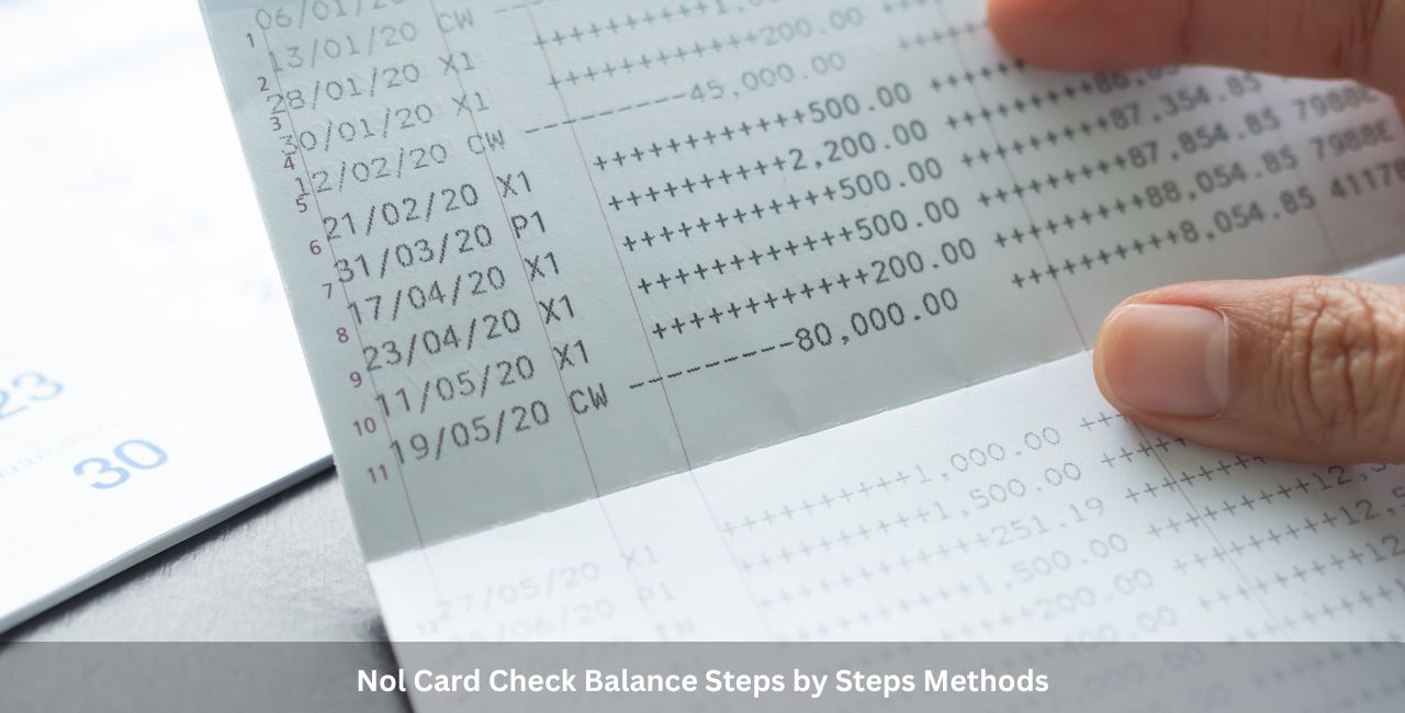 Nol Card Check Balance Steps by Steps Methods