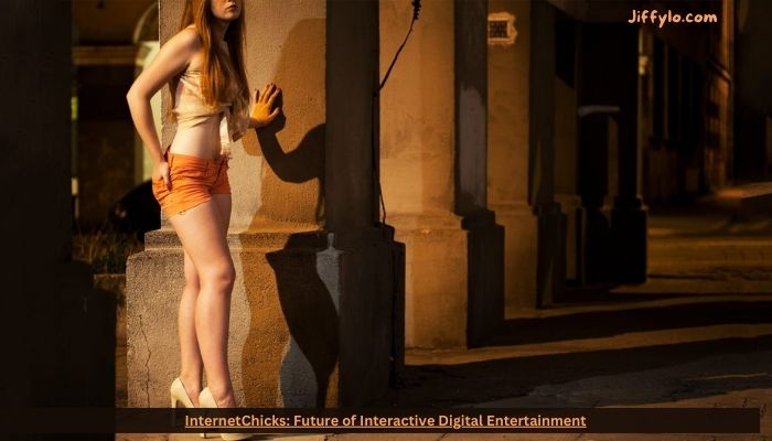 InternetChicks: Future of Interactive Digital Entertainment