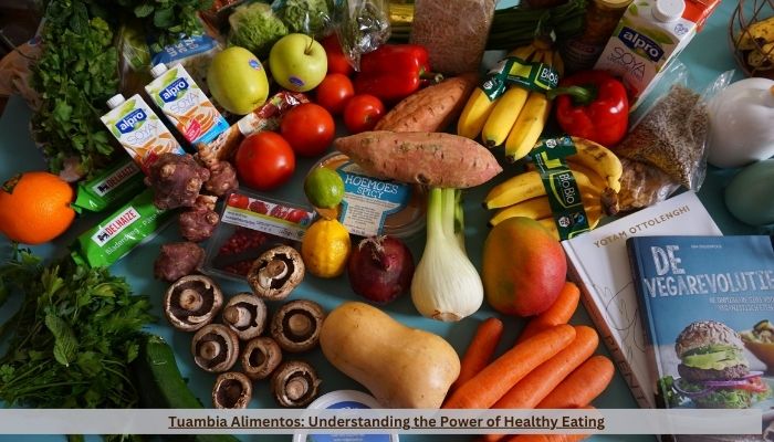 Tuambia Alimentos: Understanding the Power of Healthy Eating